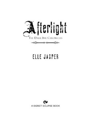 [Dark Ink Chronicles 01] • Afterlight · The Dark Ink Chronicles